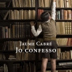 Ultimo libro Jaume Cabré