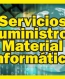Servicios - Suministros - Material Informático